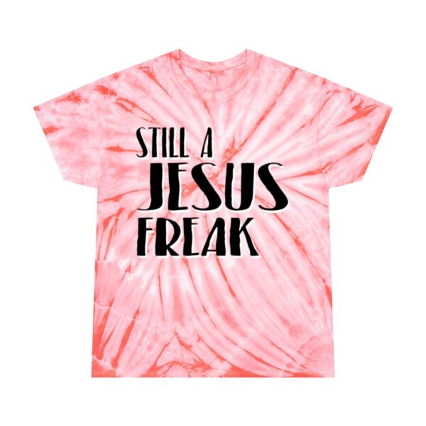 Still A Jesus Freak Tie-Dye Tee, Cyclone - Image 13