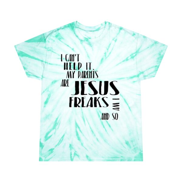 Parents Are Jesus Freak Tie-Dye Tee, Cyclone - Image 9