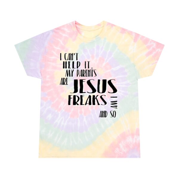 Parents Are Jesus Freak Tie-Dye Tee, Spiral - Image 5