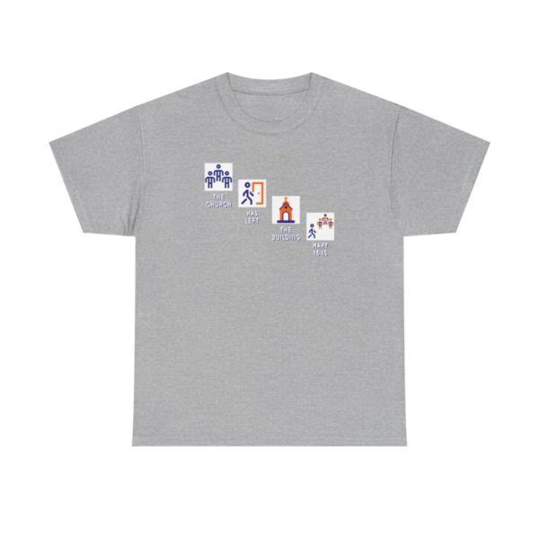Left the Building 2b Heavy Cotton Tee