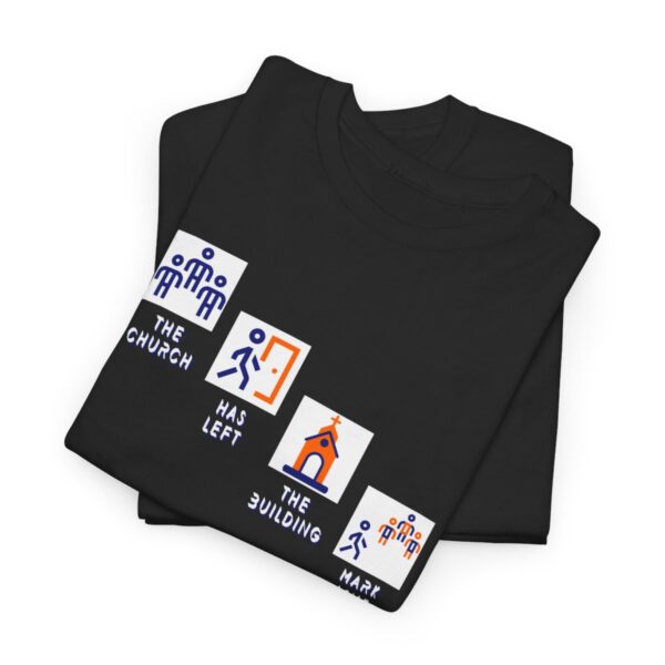 Left the Building 2b Heavy Cotton Tee - Image 32