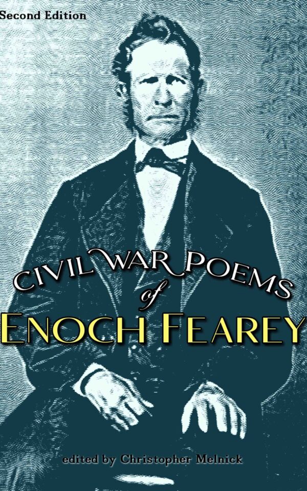 Civil War Poems of Enoch Fearey (2nd Edition)