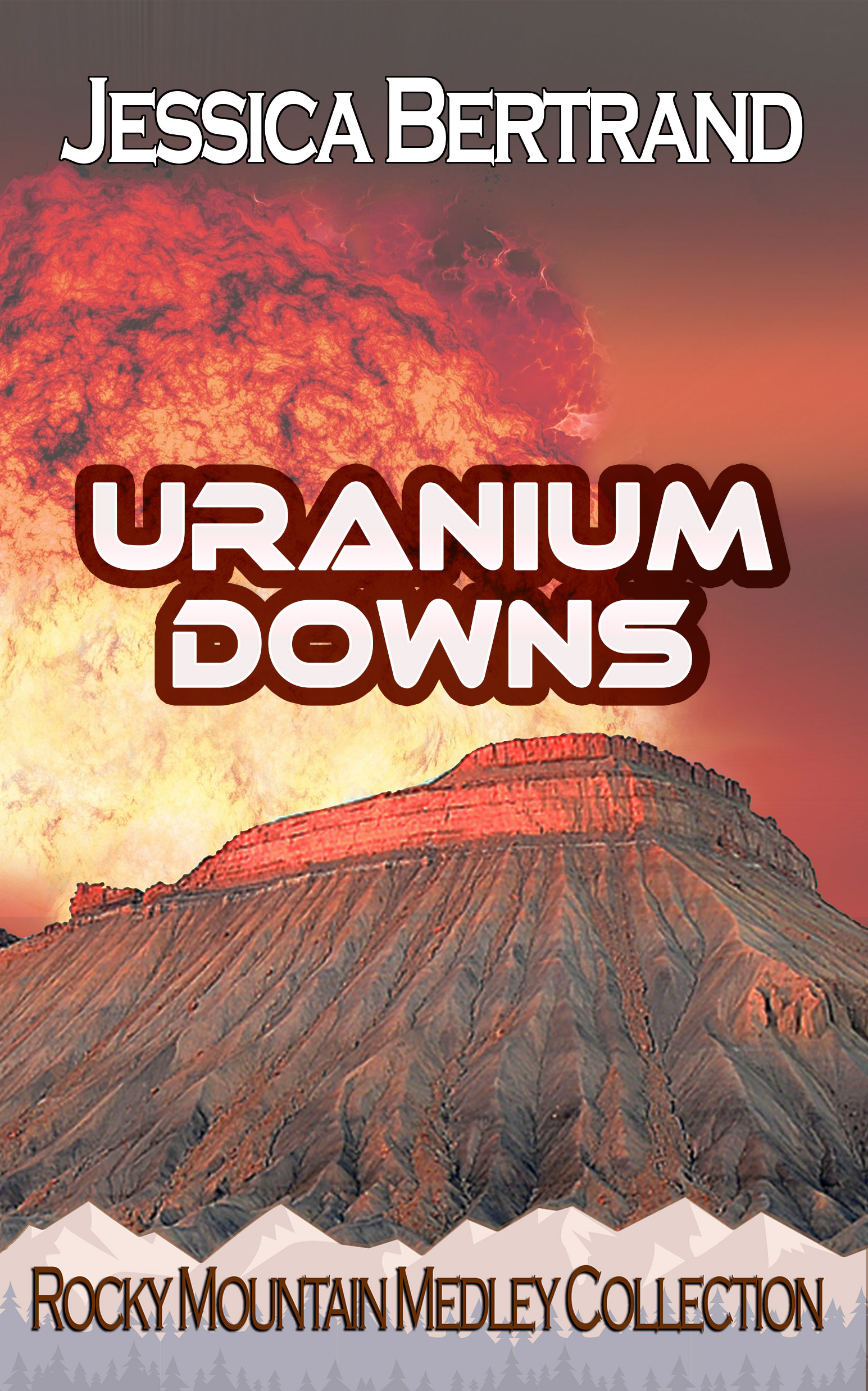 Uranium Downs (Rocky Mountain Medley Collection)
