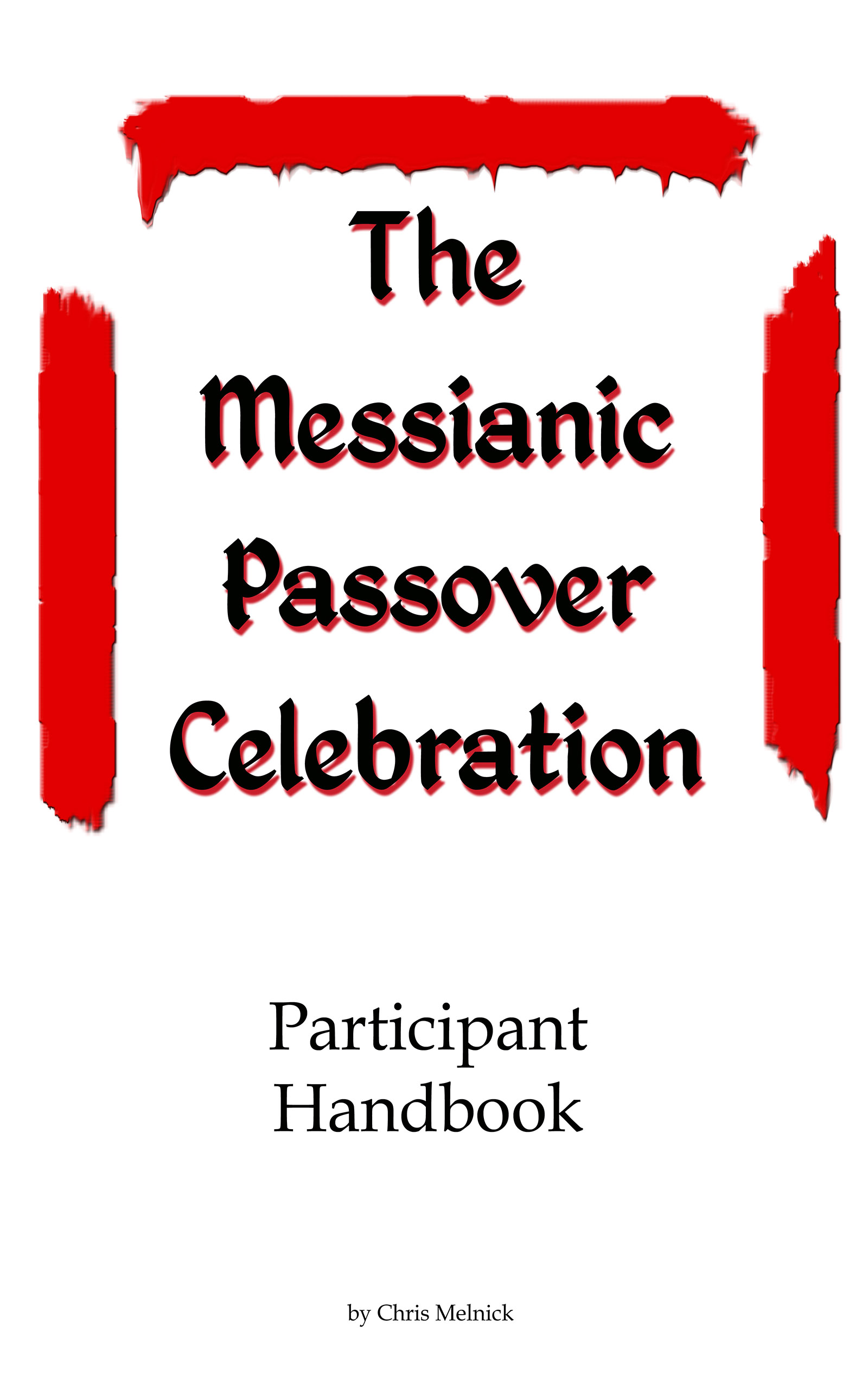 The Messianic Passover Celebration – Participant Handbook