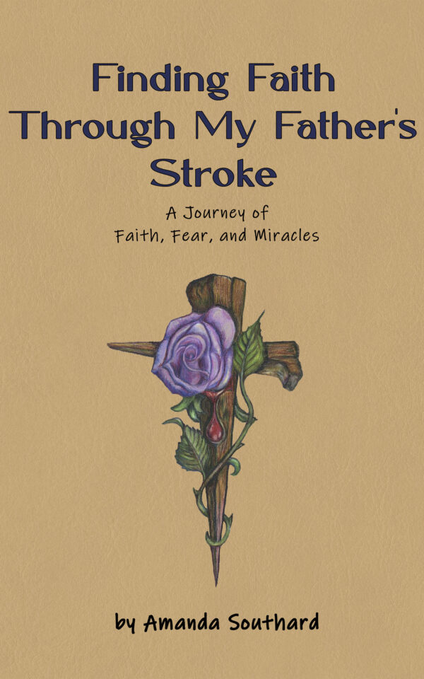 Finding Faith Through my Father's Stroke